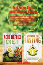 Acid Reflux Diet & Meditation For Fasting