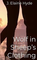 Wolf In Sheep's Clothing