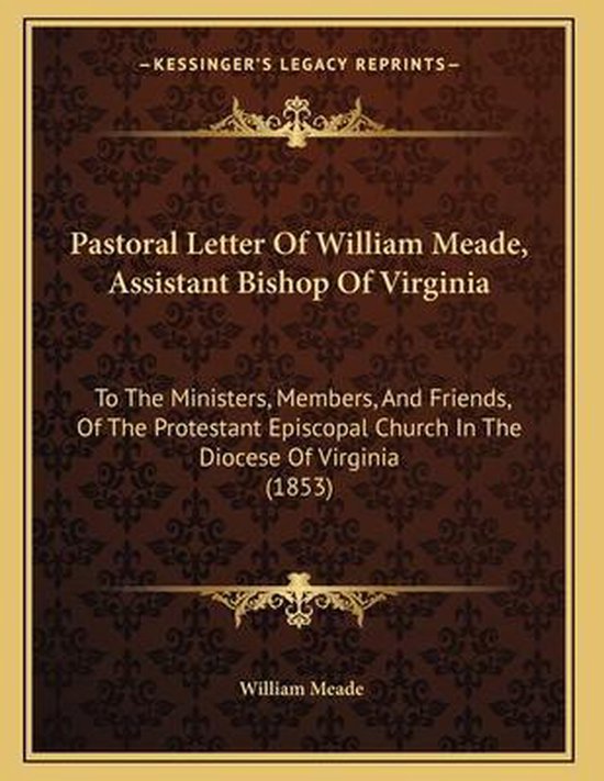 Pastoral Letter of William Meade, Assistant of Virginia, William