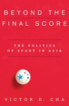 Contemporary Asia in the World - Beyond the Final Score