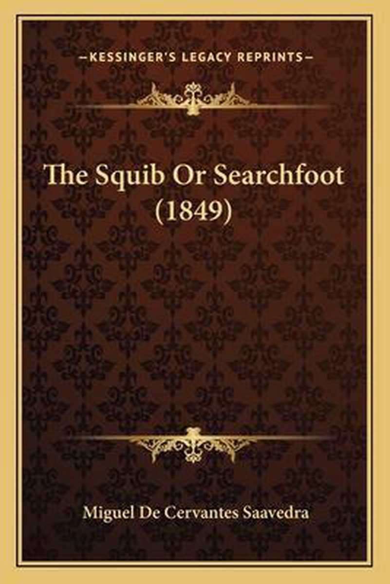The Squib Or Searchfoot (1849) van M Miguel De Cervantes Saavedra