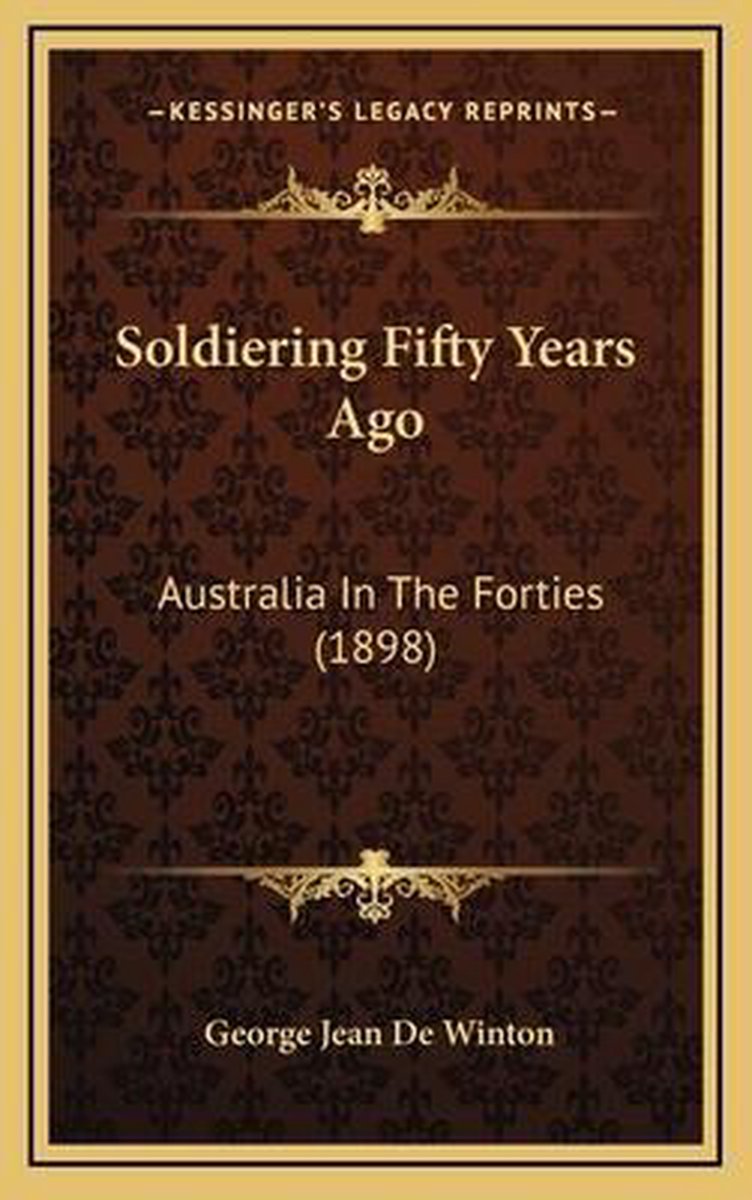Soldiering Fifty Years Ago van George Jean De Winton
