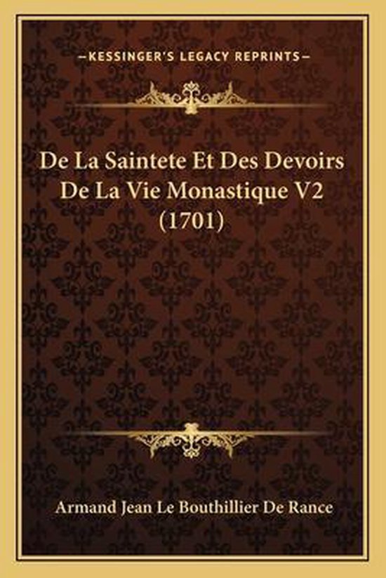 de La Saintete Et Des Devoirs de La Vie Monastique V2 (1701), Armand