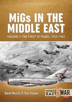 Middle East@War- Migs in the Middle East Volume 1