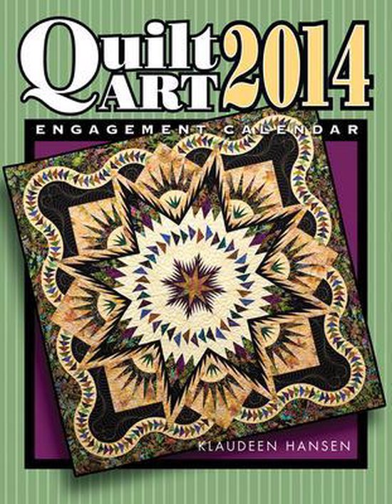 2014 Quilt Art Engagement Calendar, James Hansen 9781604600254