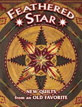 Feathered Star New Quilts from an Old Favorite