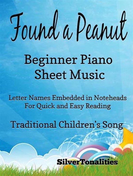Found a Peanut Beginner Piano Sheet Music (ebook), Silvertonalities ...