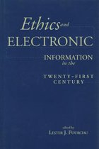 The Ethics of Electronic Information in the Twenty-first Century