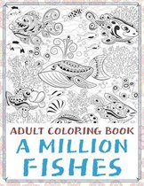 A Million Fishes - Adult Coloring Book