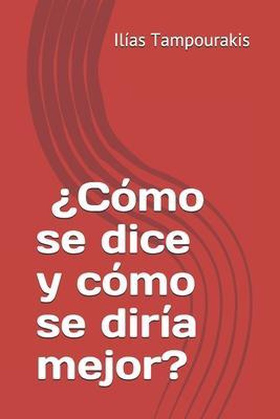 se dice y como se diria mejor?