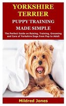 Yorkshire Terrier Puppy Training Made Simple