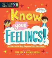 Self-Esteem Starters for Kids- Self-Esteem Starters for Kids: Know Your Feelings!