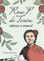 Rosa P. de Terán, ¡ahora o nunca!