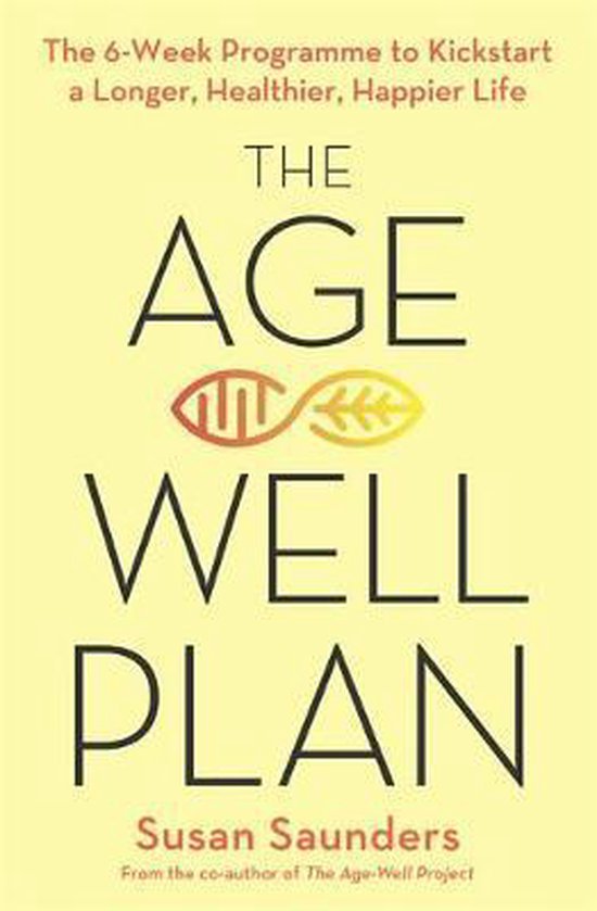 The AgeWell Plan The 6Week Programme to Kickstart a Longer,  ... - cover
