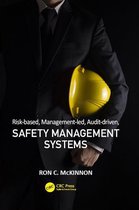 Workplace Safety, Risk Management, and Industrial Hygiene - Risk-based, Management-led, Audit-driven, Safety Management Systems