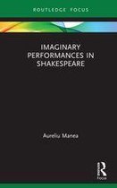 Imaginary Performances in Shakespeare