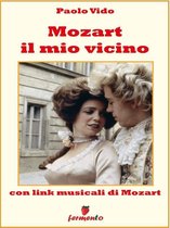 Classici della letteratura e narrativa contemporanea - Mozart il mio vicino (con link della musica di Mozart)
