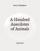 A Hundred Anecdotes of Animals