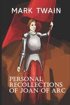 Personal Recollections of Joan of Arc