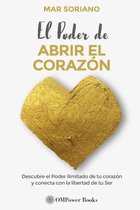 El Poder de Abrir El Corazon