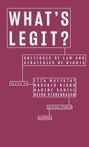 What′s Legit? – Critiques of Law and Strategies of Rights