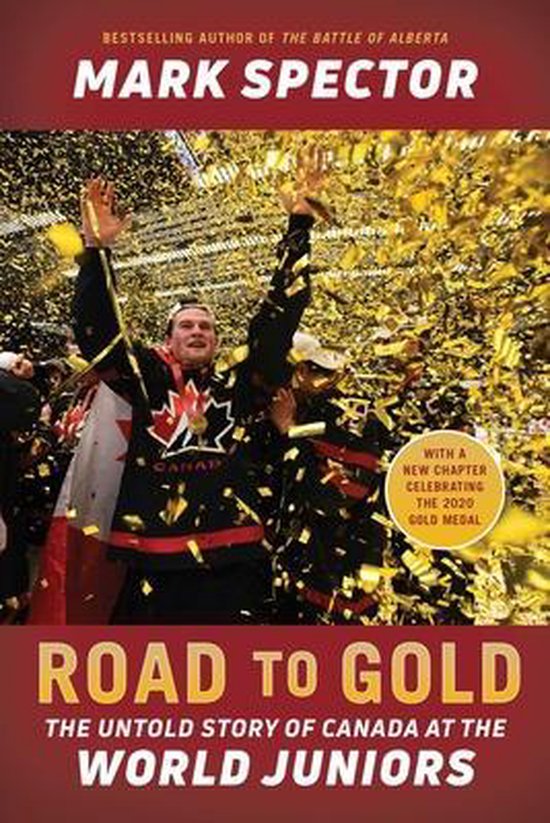 Road to Gold: The Untold Story of Canada at the World Junior ... - cover