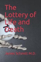 The Lottery of Life and Death