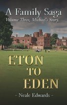 Michael's Story: Eton To Eden