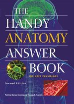 The Handy Answer Book Series - The Handy Anatomy Answer Book