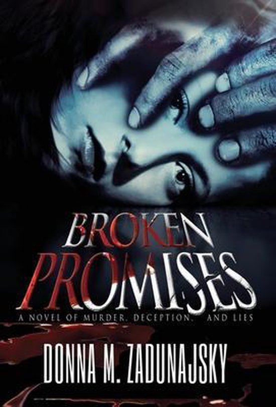 Broken Promises, Donna M Zadunajsky 9781938037740 Boeken