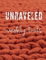 Unraveled Weekly Tools