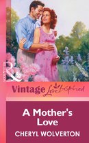 A Mother's Love (Mills & Boon Vintage Love Inspired)