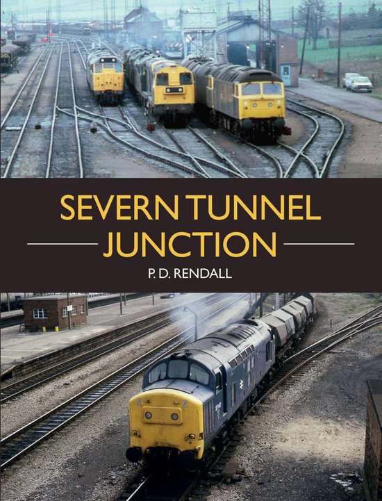 Severn Tunnel Junction (ebook), P D Rendall 9781785007385 Boeken