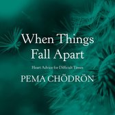 When Things Fall Apart