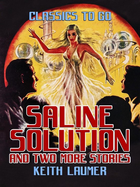 Classics To Go - Saline Solution and two more stories - cover