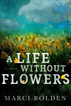 A Life Without Water 2 - A Life Without Flowers