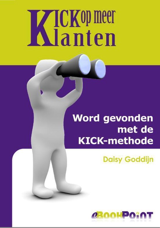 Cover van het boek 'Kick Op Meer Klanten' van Daisy Goddijn