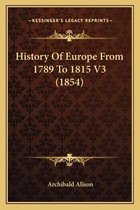 History of Europe from 1789 to 1815 V3 (1854)