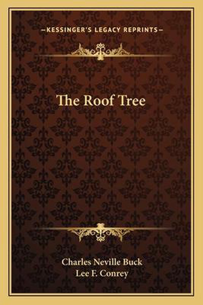 The Roof Tree van Charles Neville Buck