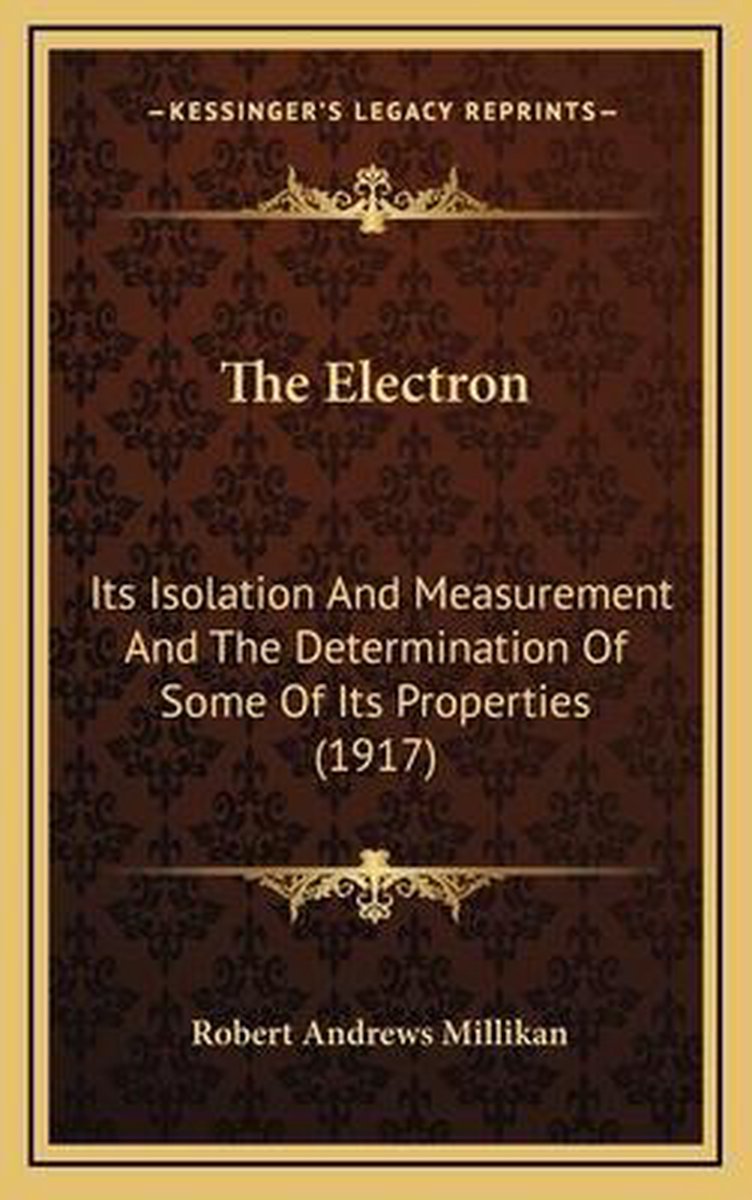 The Electron van Robert Andrews Millikan