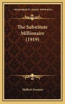 The Substitute Millionaire (1919)