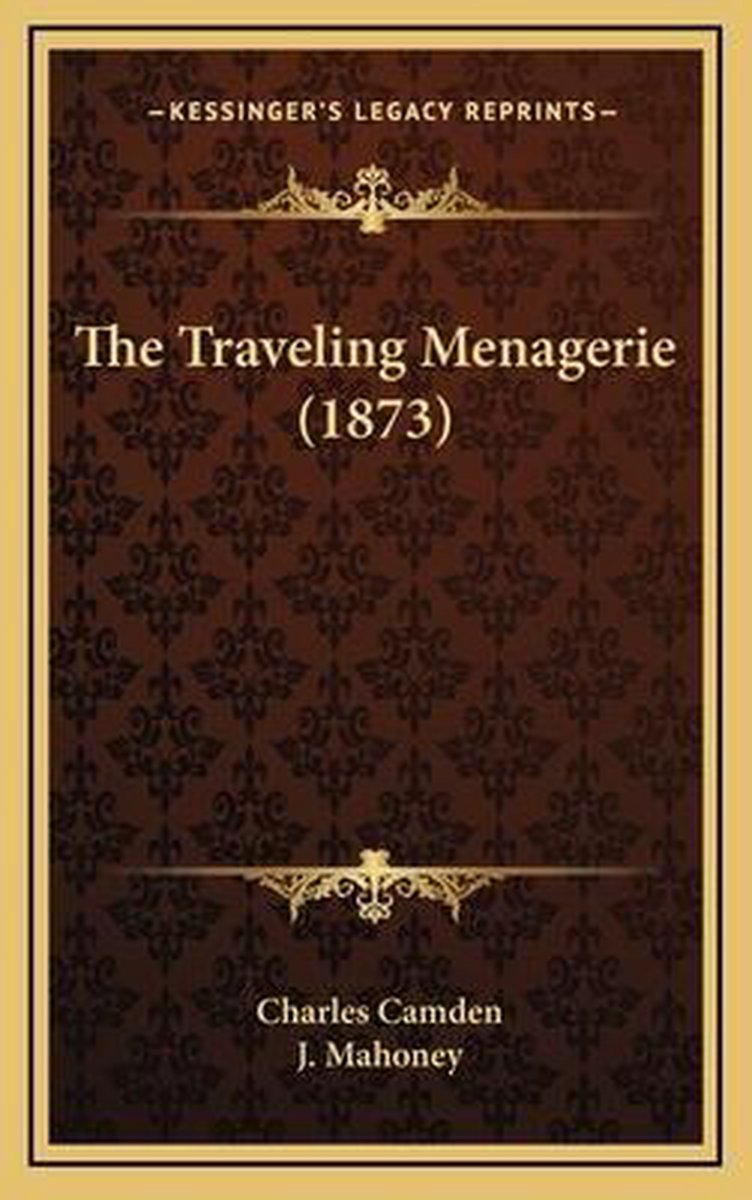 The Traveling Menagerie (1873) van Charles Camden