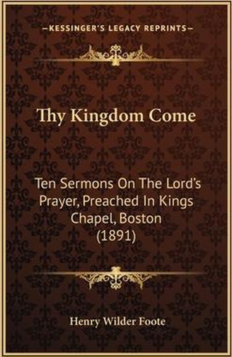 Thy Kingdom Come van Henry Wilder Foote