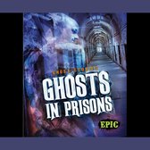 Ghosts in Prisons