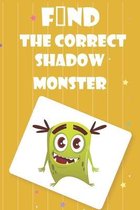 Find The Correct Shadow Monster