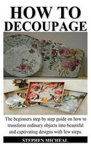 How to Decoupage