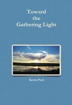 Toward the Gathering Light