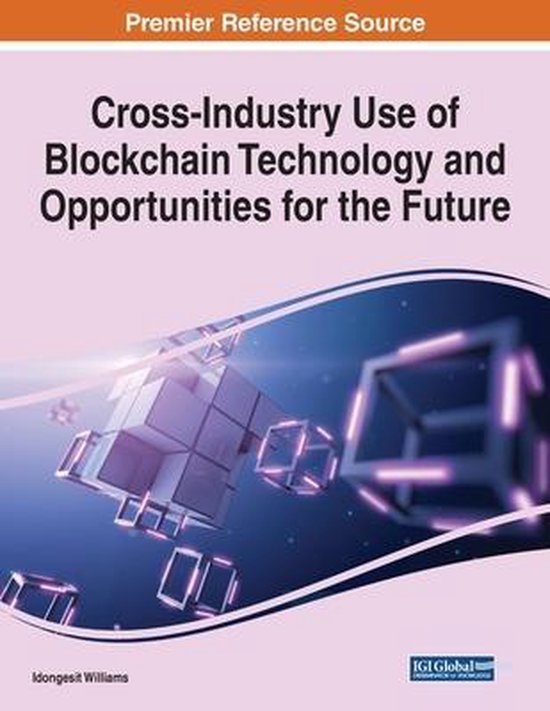 Cross-Industry Use of Blockchain Technology and Opportunitie ... - cover