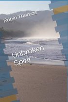 Unbroken Spirit by Robin Thomas