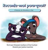 Moufette Et Rat- Raconte-moi pourquoi?
